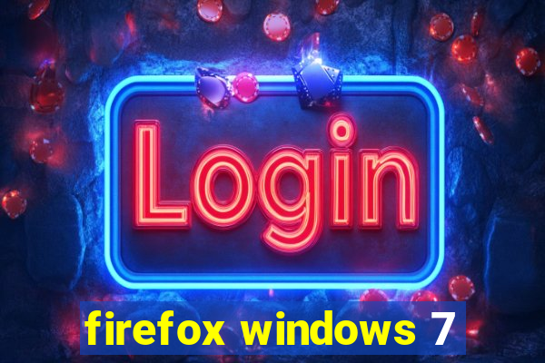 firefox windows 7